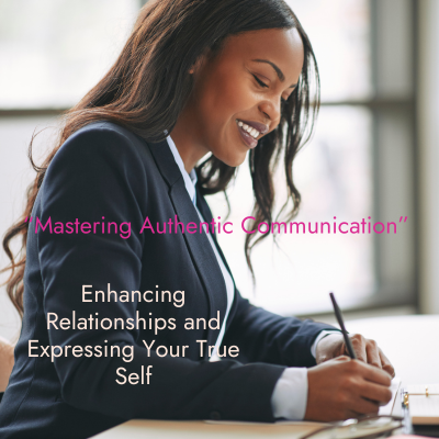 “Mastering Authentic Communication” Online Program